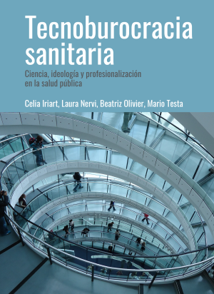 Cubierta para Tecnoburocracia sanitaria: Ciencia, ideología y profesionalización en  la salud pública