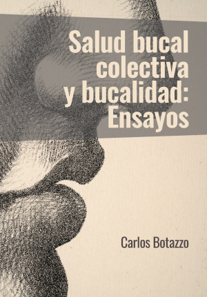 Cubierta para Salud bucal colectiva y bucalidad: Ensayos