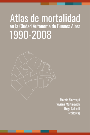 Cubierta para Atlas de mortalidad en la Ciudad Autónoma de Buenos Aires, 1990-2008