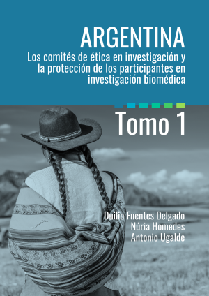 Cubierta para Argentina: Los comités de ética en investigación y la protección de los participantes en investigación biomédica