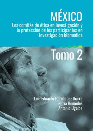 Cubierta para México: Los comités de ética en investigación y la protección de los participantes en investigación biomédica