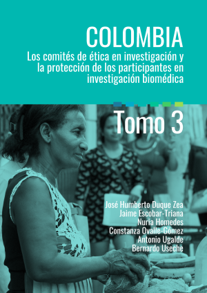 Cubierta para Colombia: Los comités de ética en investigación y la protección de los participantes en investigación biomédica
