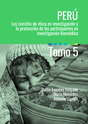 Cubierta para Perú: Los comités de ética en investigación y la protección de los participantes en investigación biomédica