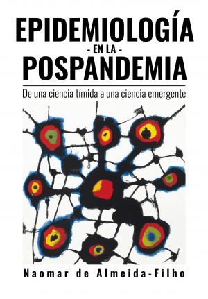 Cubierta para Epidemiología en la pospandemia: De una ciencia tímida a una ciencia emergente